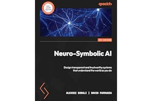 Neuro-Symbolic AI: Design transparent and trustworthy systems that understand the world as you do