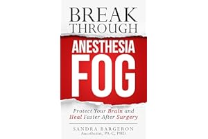 Break Through Anesthesia Fog: Protect Your Brain and Heal Faster After Surgery
