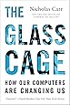 The Glass Cage: How Our Computers Are Changing Us