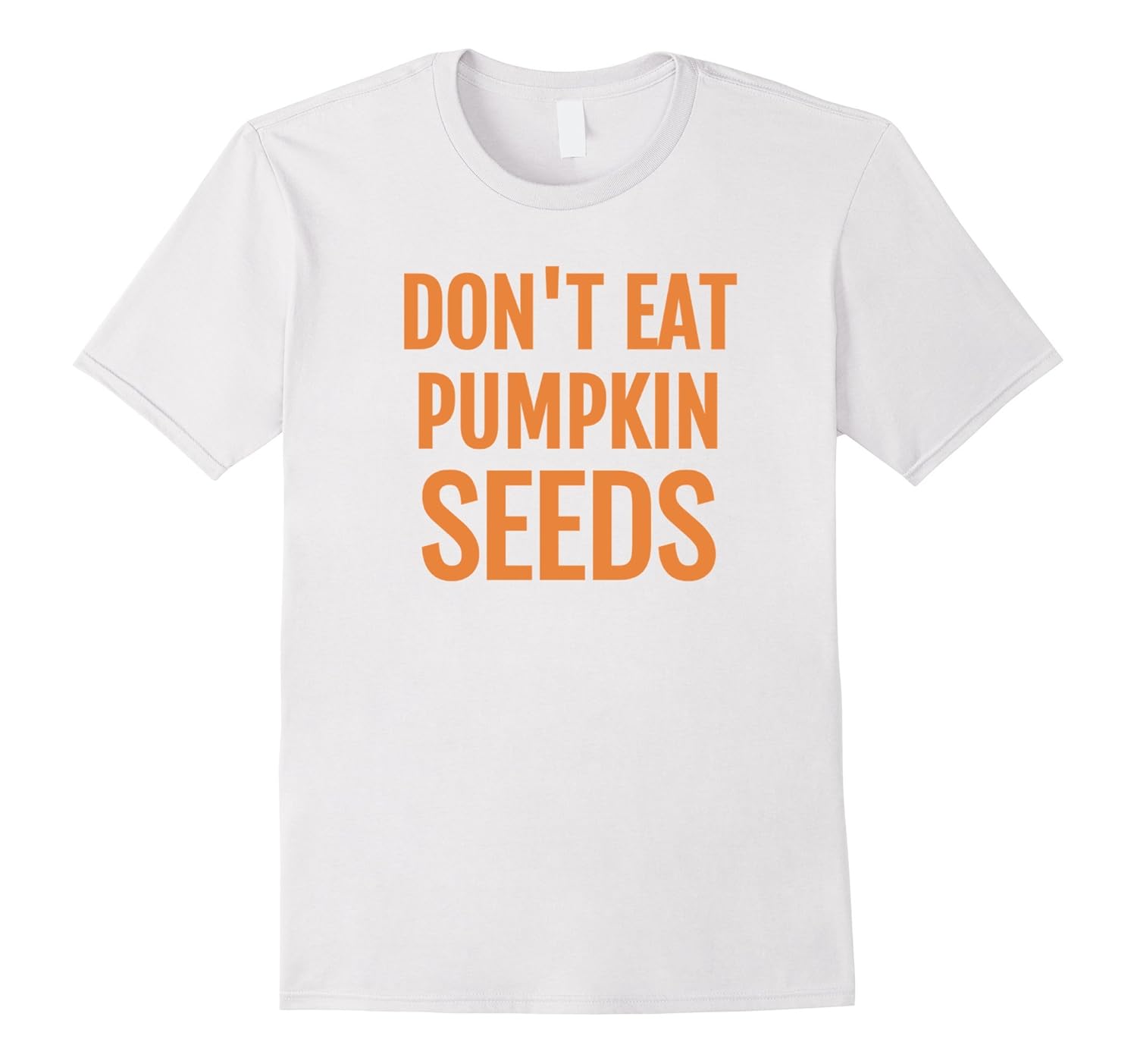 Don’t Eat Pumpkin Seeds Pregnancy Maternity TshirtArt Artvinatee
