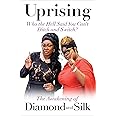 Uprising: Who the Hell Said You Can't Ditch and Switch? -- The Awakening of Diamond and Silk