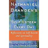 Nathaniel Brandens Self-Esteem Every Day: Reflections on Self-Esteem and Spirituality