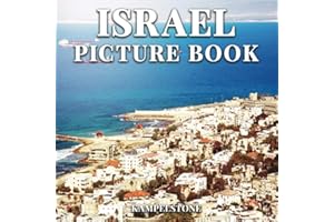 Israel Picture Book: 100 Beautiful Images of the Landacapes, City, Culture and More - Perfect Gift or Coffee Table Book