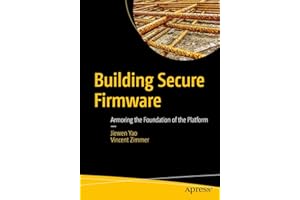 Building Secure Firmware: Armoring the Foundation of the Platform