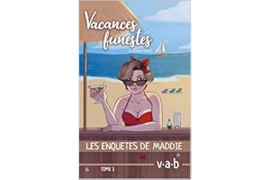 Vacances funestes: à l'Eden hôtel (Les enquêtes de Maddie t. 1) (French Edition)