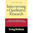 Interviewing as Qualitative Research: A Guide for Researchers in Education and the Social Sciences