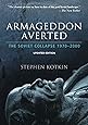 Armageddon Averted: The Soviet Collapse, 1970-2000