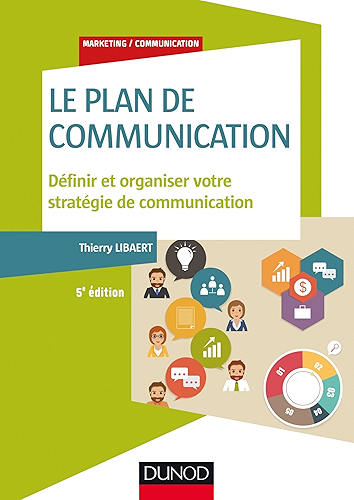 Download Le plan de communication - 5e éd. : Définir et organiser votre stratégie de communication (Marketing/Communication) PDF