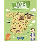 Spain: Travel for kids: The fun way to discover Spain (Travel Guide For Kids)