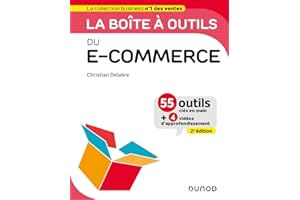 La boîte à outils du e-commerce - 2e éd.: 55 outils clés en main et 4 vidéos d'approfondissement (French Edition)