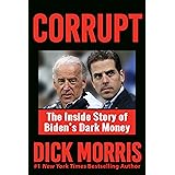 CORRUPT: The Inside Story of Biden's Dark Money, with a Foreword by Peter Navarro