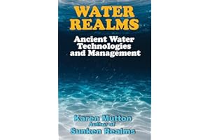 Water Realms: Ancient Water Technologies and Management