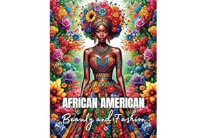 African American Beauty & Fashion Coloring Book for Adults: 40 Portraits of Black Women, Gorgeous Styles, Cultural Elegance, and Chic Outfits for Sophisticated Relaxation and Creativity