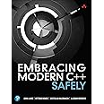 Embracing Modern C++ Safely