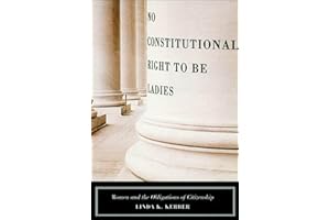 No Constitutional Right to Be Ladies: Women and the Obligations of Citizenship