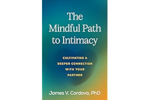 The Mindful Path to Intimacy: Cultivating a Deeper Connection with Your Partner