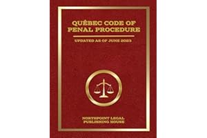 Québec Code of Penal Procedure: Updated as of June 2023