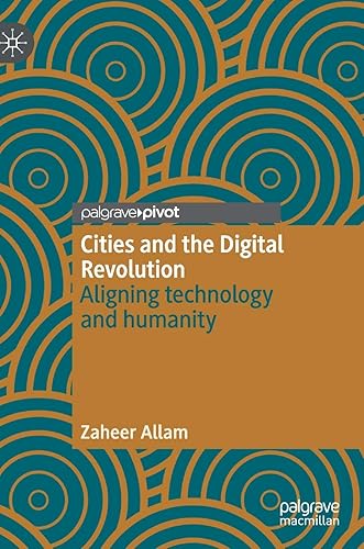 Download Cities and the Digital Revolution: Aligning Technology and Humanity PDF