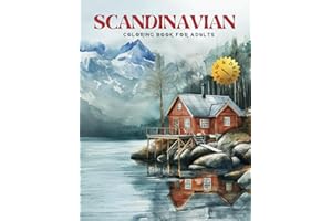 Scandinavian Coloring Book for Adults: Experience the Tranquility of Nordic Landscapes and Cities with 50 Beautiful Illustrations through Hygge and Lagom (Beautiful Destinations Coloring Books)