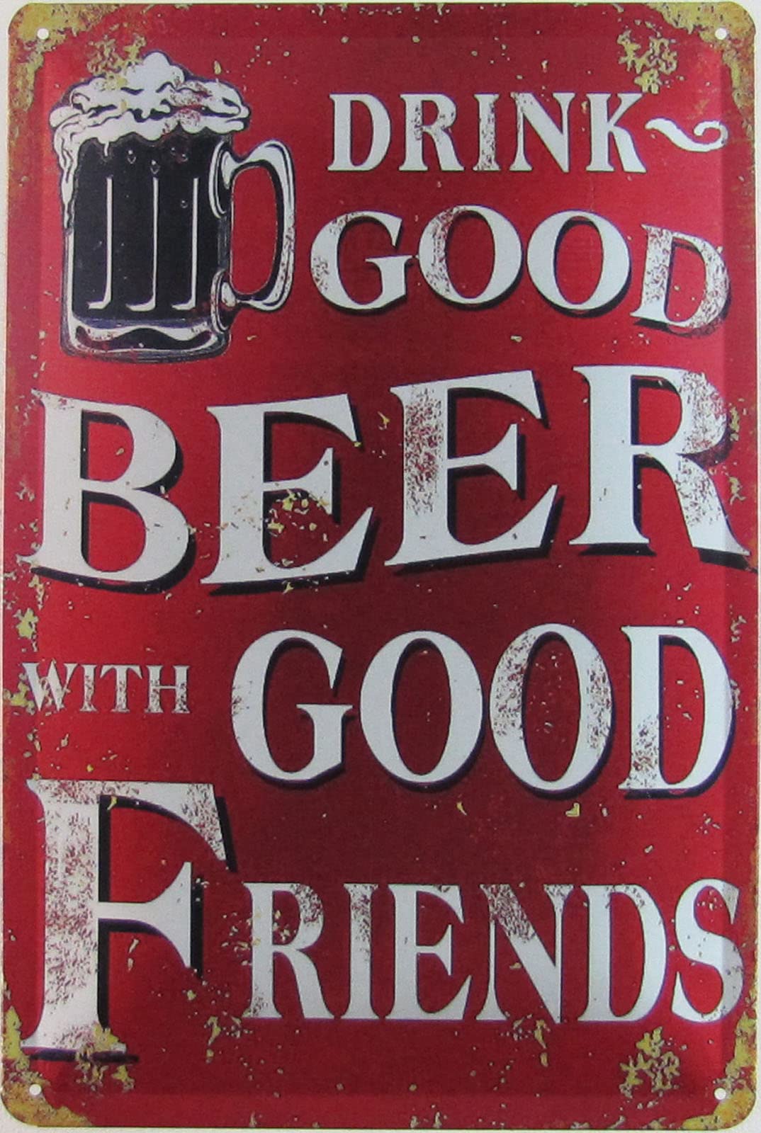 Tin Sign 20 x 30 cm Curved Drink Good Beer with Good Friends Decorative Gift Sign