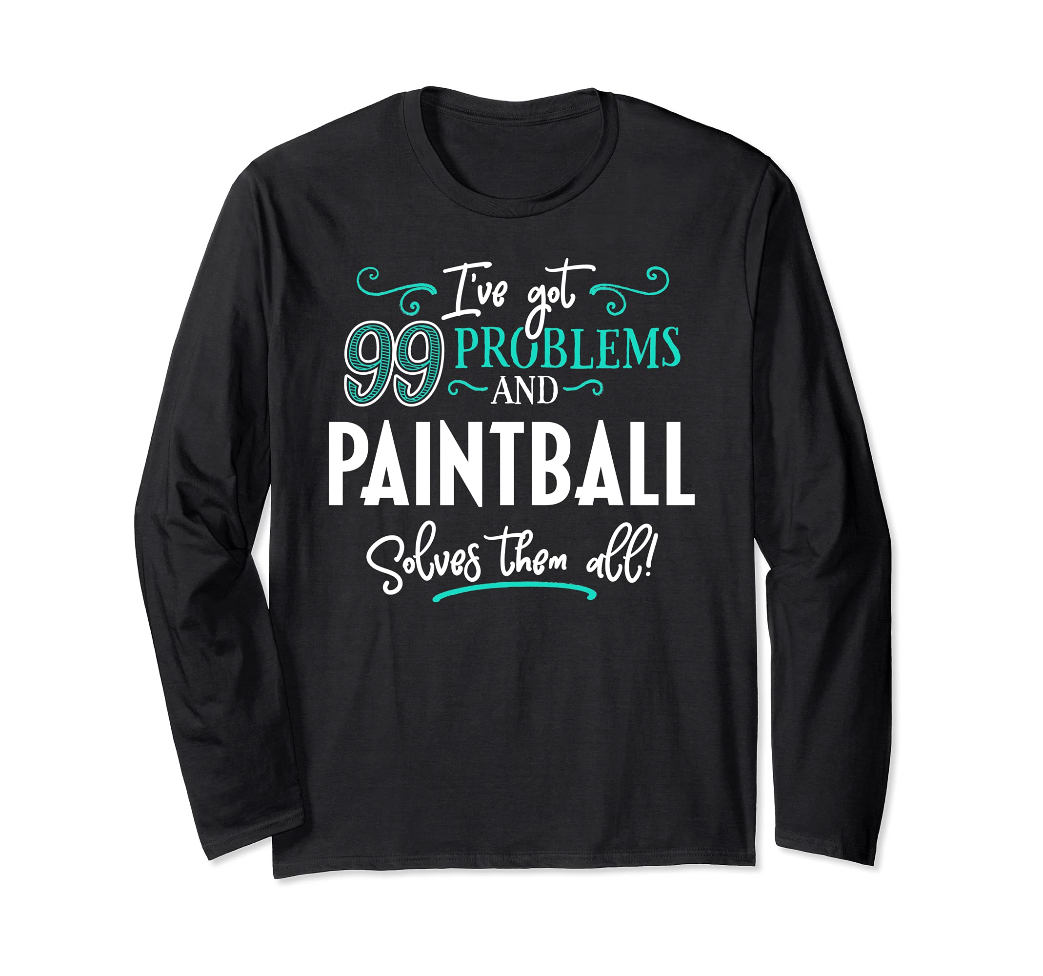 Paintball Design Gift - Paintball Solves Them All! Long Sleeve T-Shirt