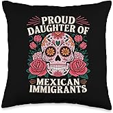 Proud Daughter Of Mexican Immigrants Sugar Skull Throw Pillow