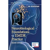 Neurobiological Foundations for EMDR Practice