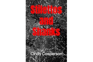 Stilettos and Shanks