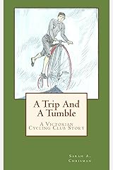 A Trip and a Tumble: A Victorian Cycling Club Story (Tales of Chetzemoka Book 5) Kindle Edition