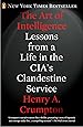 The Art of Intelligence: Lessons from a Life in the CIA's Clandestine Service