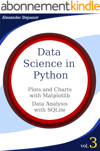 Download Data Science in Python. Volume 3: Plots and Charts with Matplotlib, Data Analysis with Python and SQLite (English Edition) PDF