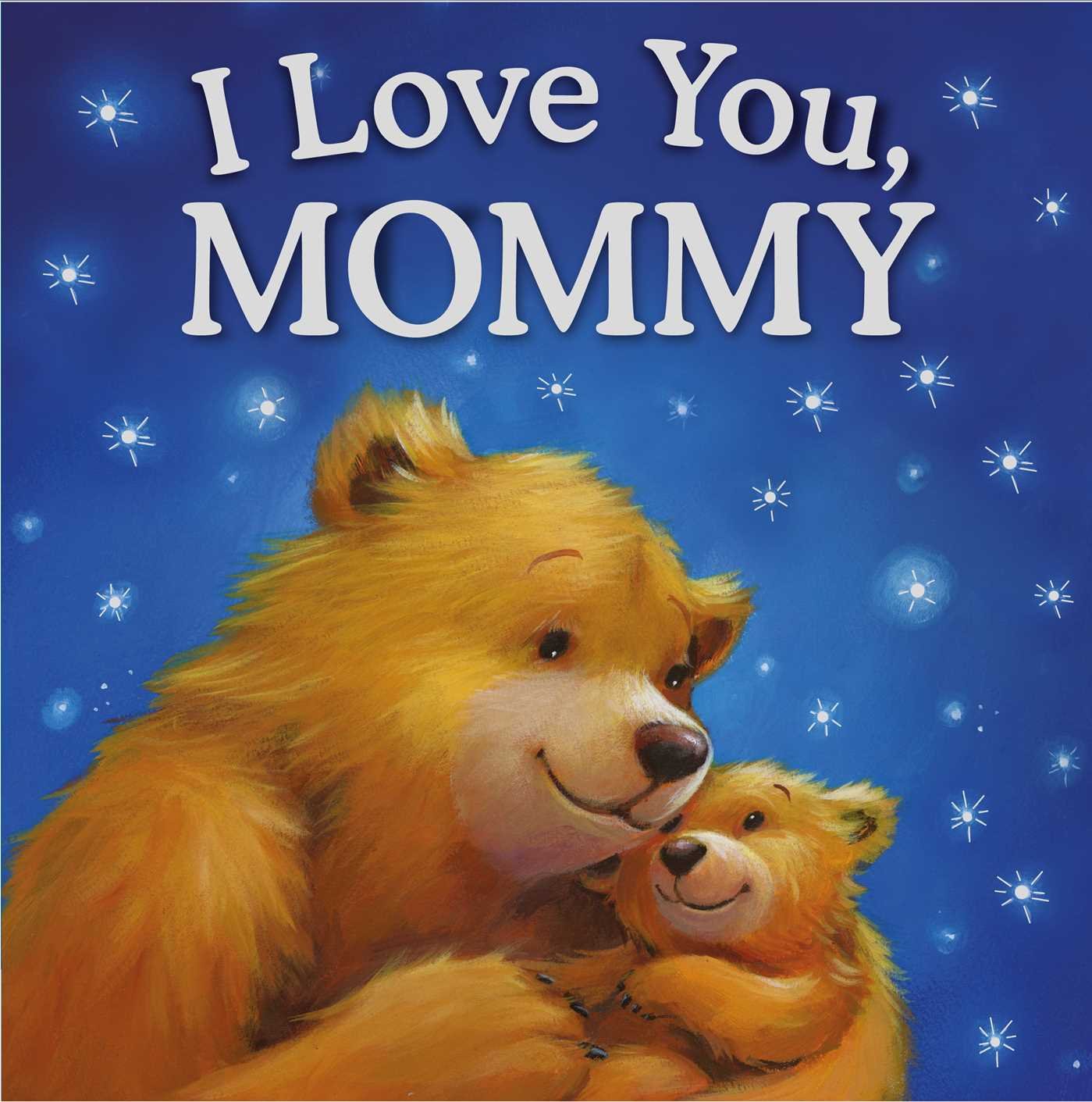 I Love You Mommy
