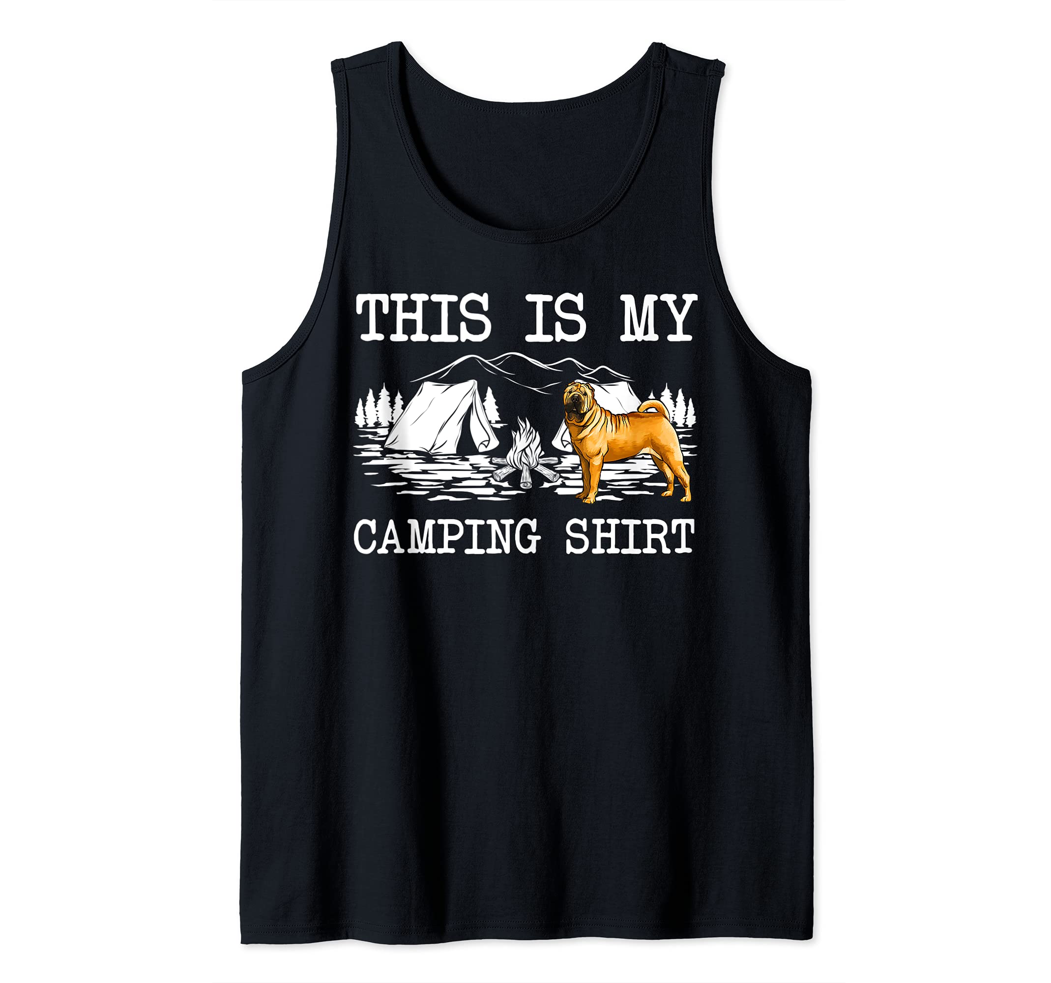 Campfire Chinese Shar-Pei Dog This Is My Camping Tank Top