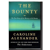 The Bounty: The True Story of the Mutiny on the Bounty: Alexander ...