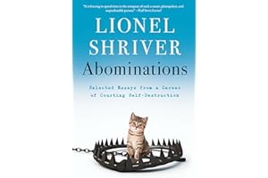 Abominations: Selected Essays from a Career of Courting Self-Destruction – An Iconoclastic Collection Challenging Censorship 
