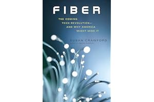 Fiber: The Coming Tech Revolution—and Why America Might Miss It