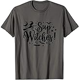 Halloween Sup Witches Funny Witchy Wiccan Witchcraft Women T-Shirt