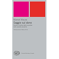 Saggio sul dono: Forma e motivo dello scambio nelle società arcaiche (Piccola biblioteca Einaudi. Nuova serie Vol. 160… book cover