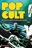 Pop Cult: Religion and Popular Music