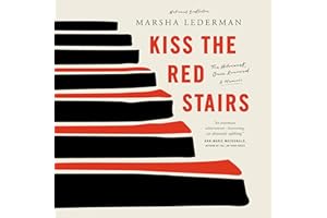 Kiss the Red Stairs: The Holocaust, Once Removed: A Memoir