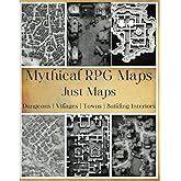 Mythical RPG Maps: Just Maps | Dungeons, Villages, Towns and Building Interiors Black and White (Table Top RPG Game Maps)