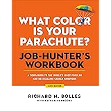 What Color Is Your Parachute? Job-Hunter's Workbook, Sixth Edition: A Companion to the World's Most Popular and Bestselling C