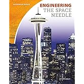 Engineering the Space Needle (Building by Design)