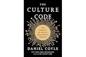 The Culture Code: The Secrets of Highly Successful Groups