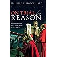 On Trial For Reason: Science, Religion, and Culture in the Galileo Affair