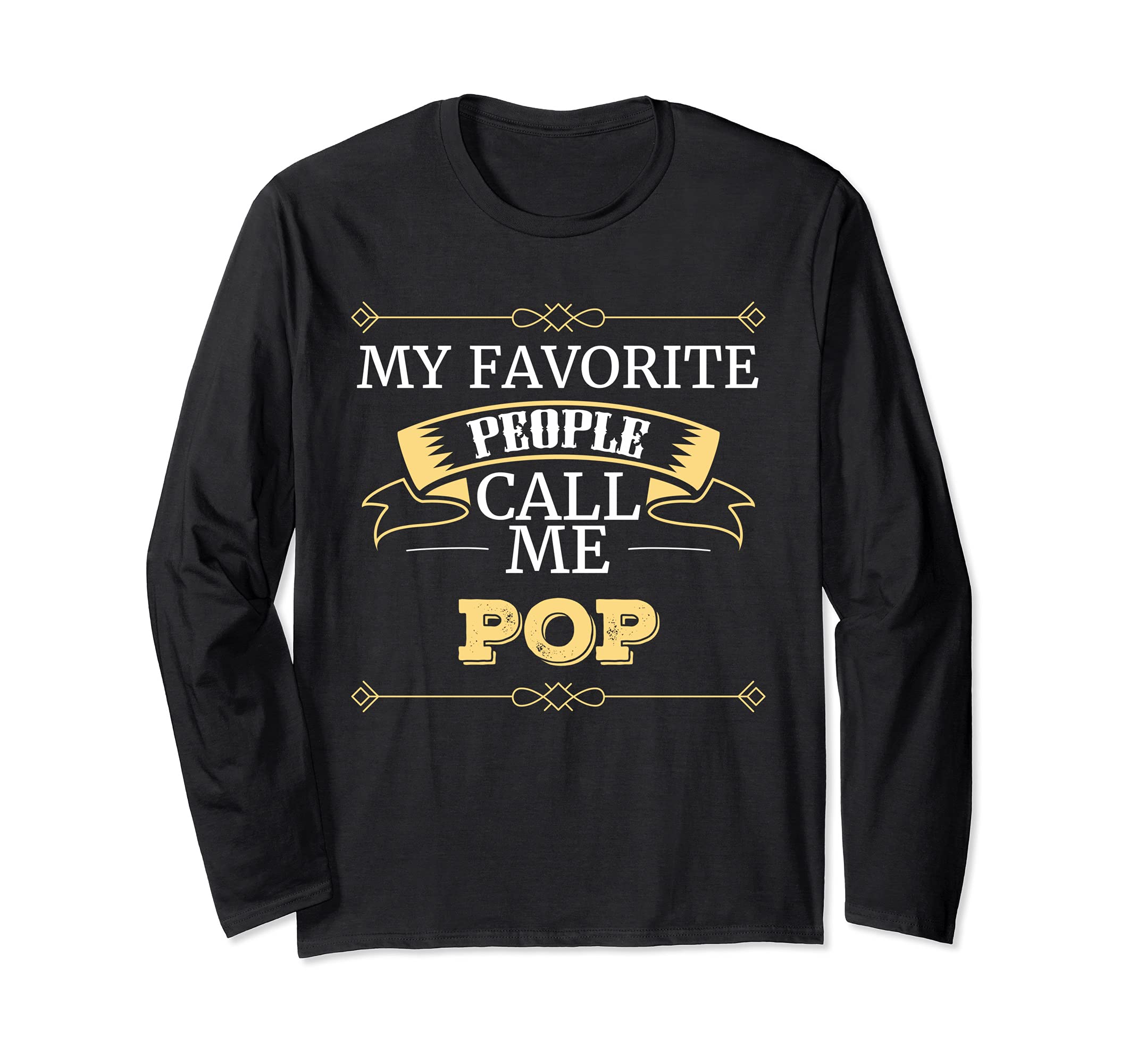 Pop Grandpa My Favorite People Call Me Pop Long Sleeve T-Shirt