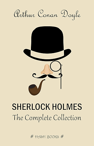 Download Sherlock Holmes: The Complete Collection (All the novels and stories in one volume) (English Edition) PDF
