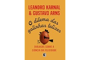 O dilema das galinhas felizes (Portuguese Edition)