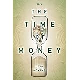 The Time of Money (Currencies: New Thinking for Financial Times)