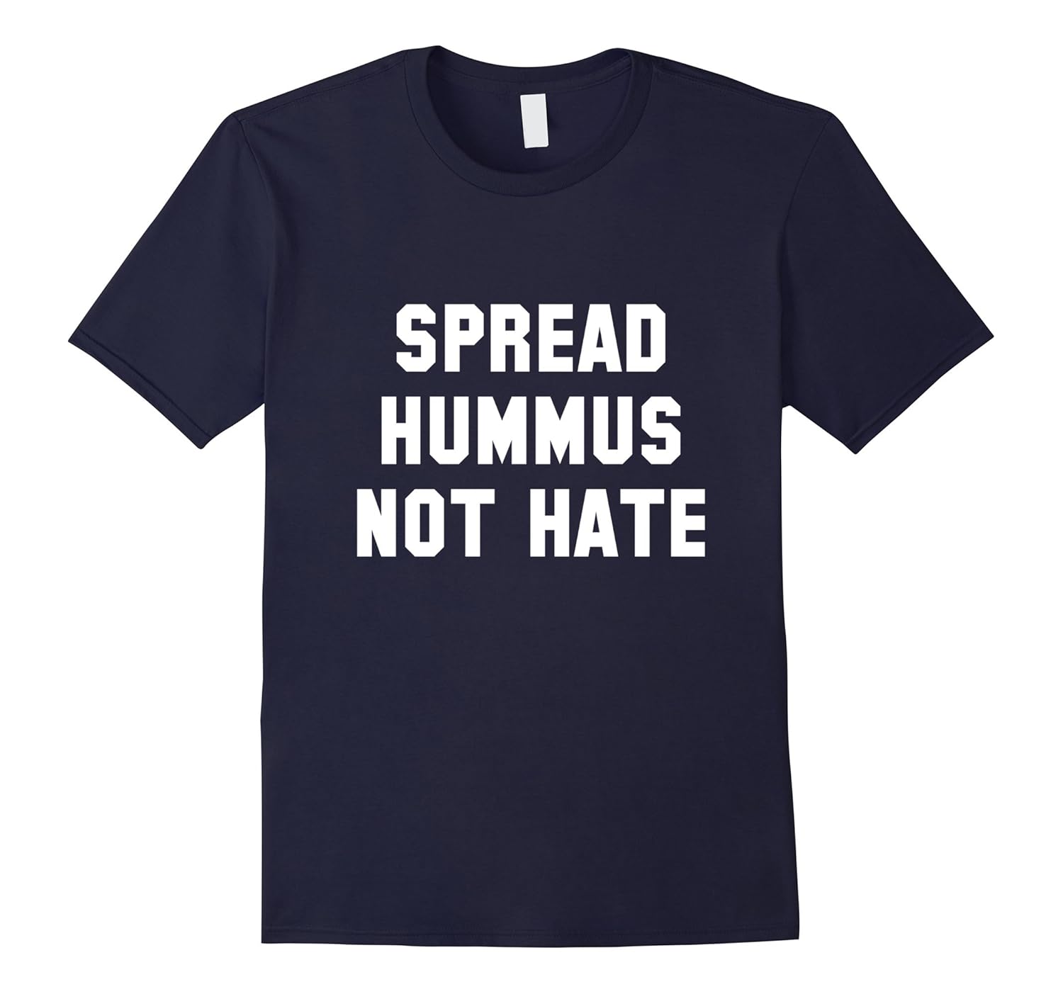 Spread hummus not hate Shirts-ANZ